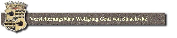 Versicherungsb�ro Wolfgang Graf von Strachwitz